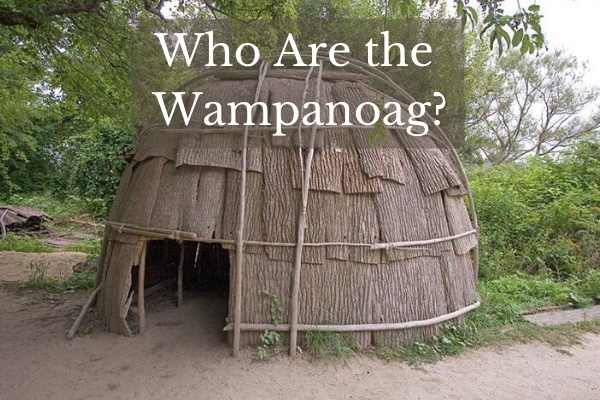 Who Are the Wampanoag